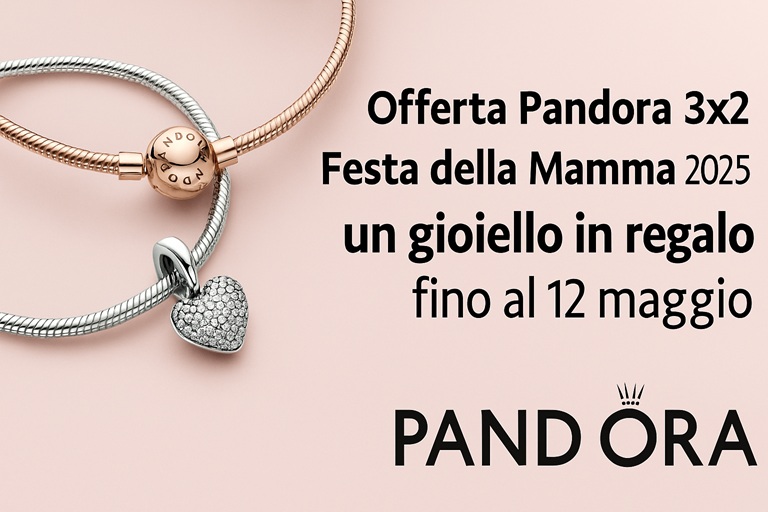 Offerta Pandora 3x2 per la Festa della Mamma 2025: un gioiello in regalo fino al 12 maggio 1 Offerta Pandora 3x2 per la Festa della Mamma 2025: un gioiello in regalo fino al 12 maggio