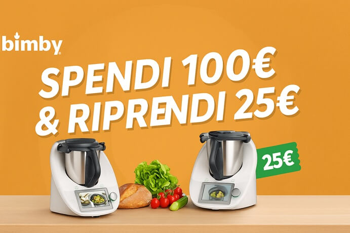 Promo Bimby® Spendi 100€ & Riprendi 25€ – maggio 2025 1 Promo Bimby® Spendi 100€ & Riprendi 25€ – maggio 2025