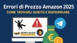 Errori di Prezzo Amazon 2025: Dove Trovarli Subito e Risparmiare [Guida Completa + Telegram]
